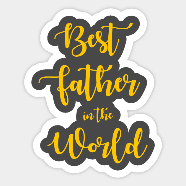 Best Father in The World Sticker by chatchimp